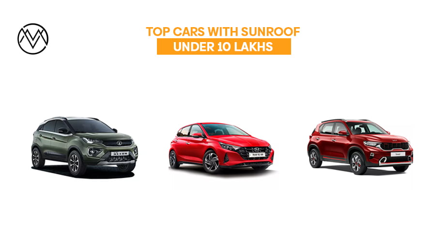 Cars under Rs 10 Lakhs with a Sunroof